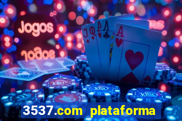 3537.com plataforma de jogos